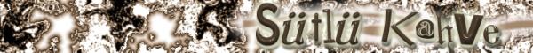 S�tl� Kahve!