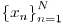 Formula: % MathType!MTEF!2!1!+-
% feaafiart1ev1aaatCvAUfeBSjuyZL2yd9gzLbvyNv2CaerbuLwBLn
% hiov2DGi1BTfMBaeXatLxBI9gBaerbd9wDYLwzYbItLDharqqtubsr
% 4rNCHbGeaGqiVu0Je9sqqrpepC0xbbL8F4rqqrFfpeea0xe9Lq-Jc9
% vqaqpepm0xbba9pwe9Q8fs0-yqaqpepae9pg0FirpepeKkFr0xfr-x
% fr-xb9adbaqaaeGaciGaaiaabeqaamaabaabaaGcbaWaaiWaaeaaca
% WG4bWaaSbaaSqaaiaad6gaaeqaaaGccaGL7bGaayzFaaWaa0baaSqa
% aiaad6gacqGH9aqpcaaIXaaabaGaamOtaaaaaaa!3DF8!
\[
\left\{ {x_n } \right\}_{n = 1}^N
\]
